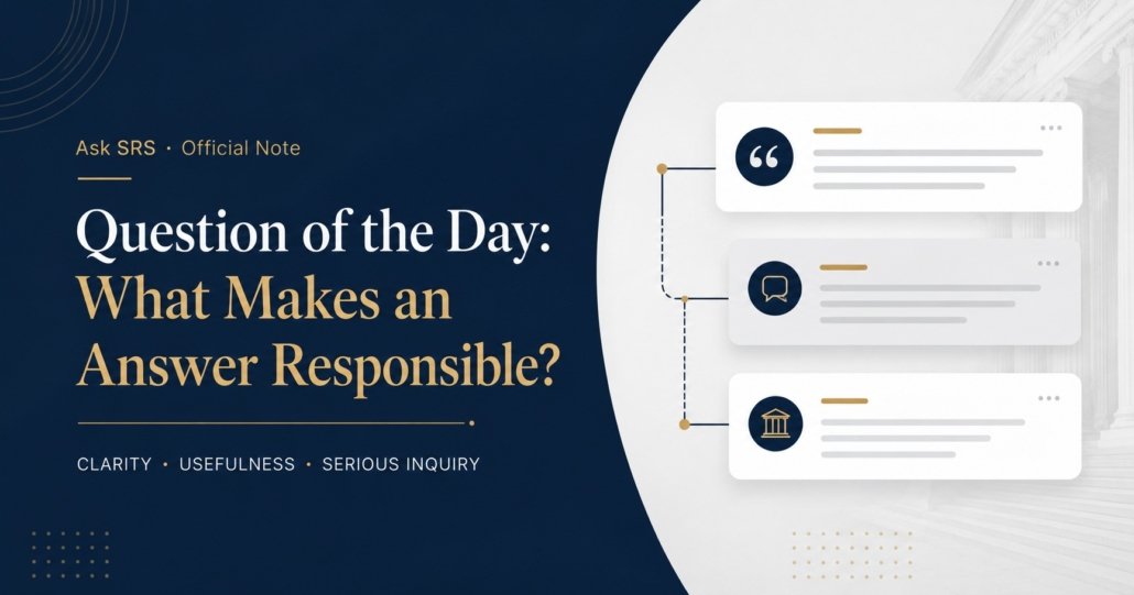 Ask SRS featured image for Syed Raheel Shahzad official note on what makes an answer responsible.
