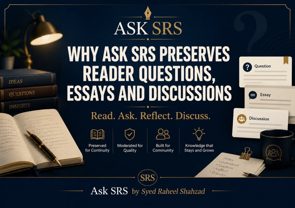 Ask SRS and Syed Raheel Shahzad image showing preserved reader questions, essays, discussions, notes and book-based reflection.