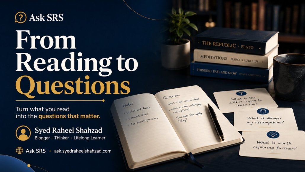 Ask SRS by Syed Raheel Shahzad image showing reading, questions, discussion and deeper thinking