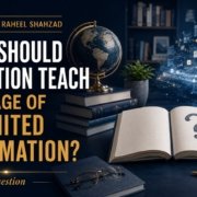 What Should Education Teach in an Age of Unlimited Information? Ask SRS Syed Raheel Shahzad image.