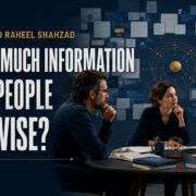 Can Too Much Information Make People Less Wise? Ask SRS Syed Raheel Shahzad image.