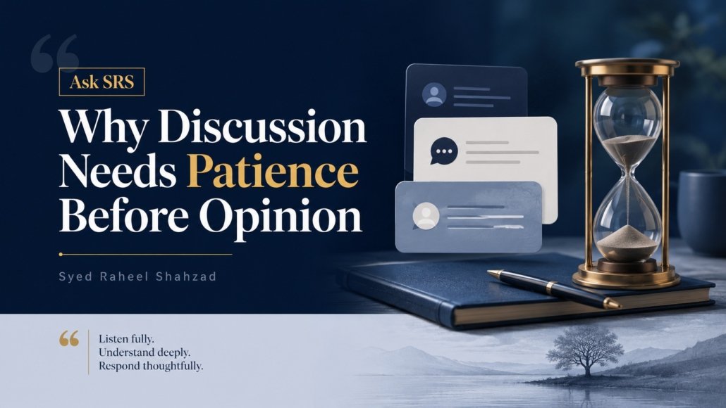 Why Discussion Needs Patience Before Opinion | Ask SRS
