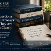 Ask SRS essay image showing why questions become stronger when they are written clearly.