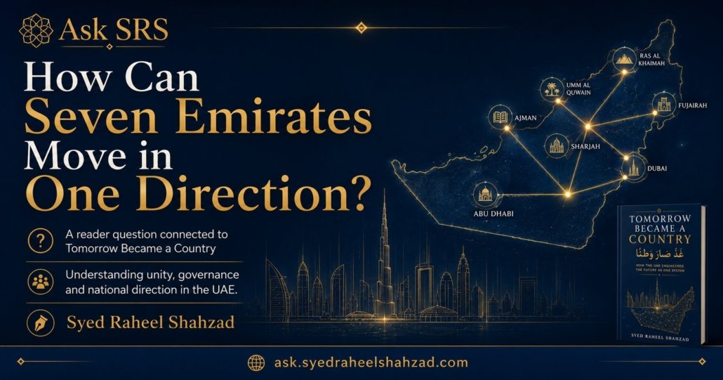 Ask SRS image asking how seven emirates move in one direction, UAE unity, United Arab Emirates federation and Tomorrow Became a Country
