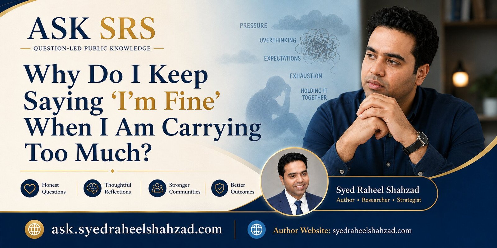 Ask SRS featured image about saying I am fine while carrying too much pressure alone