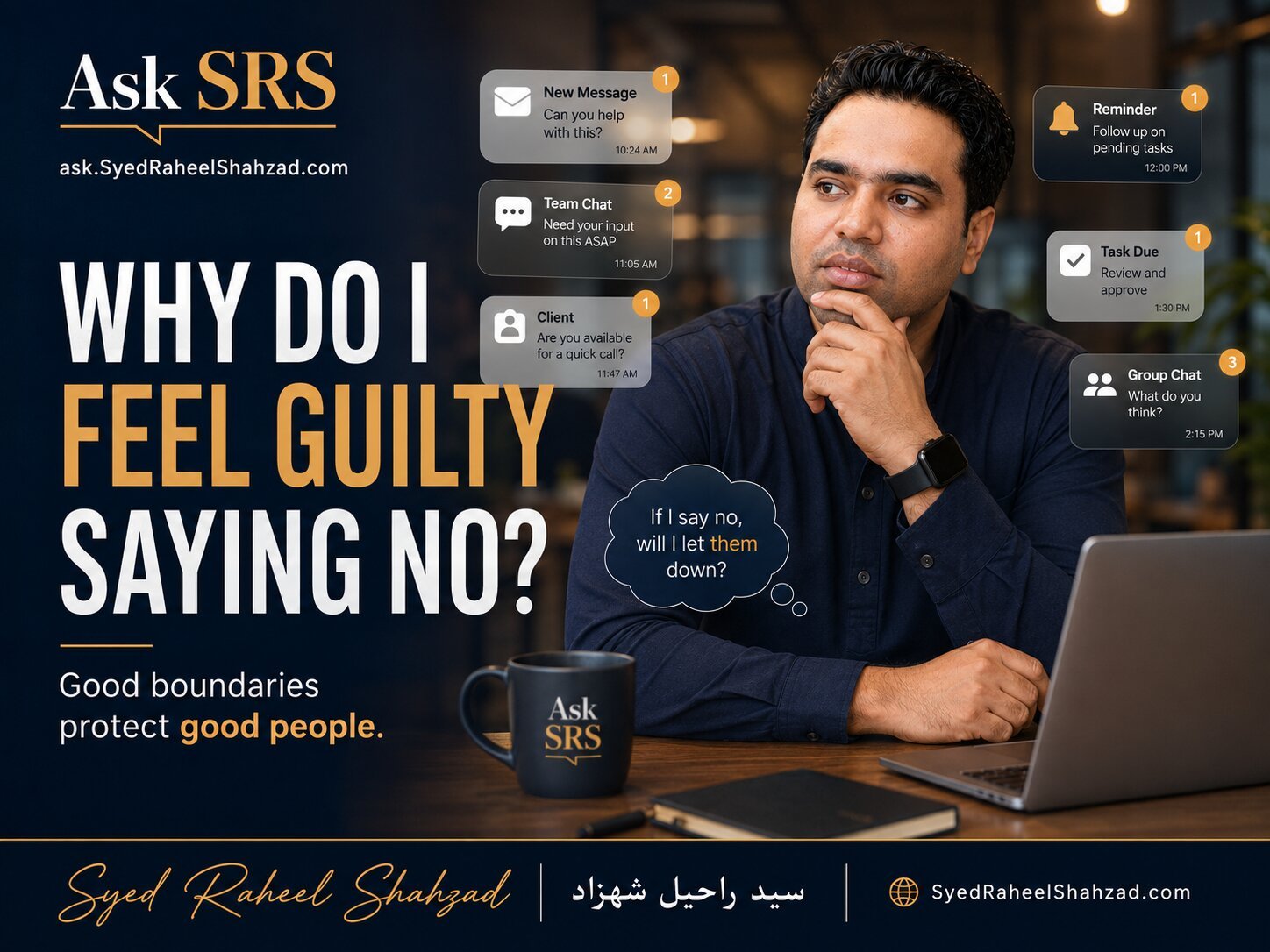 Syed Raheel Shahzad in an Ask SRS image with message notifications, asking why people feel guilty saying no