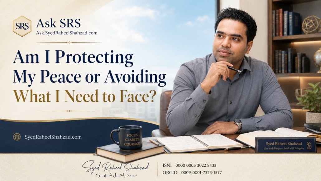 Ask SRS featured image with Syed Raheel Shahzad asking whether protecting peace has become avoidance of something that needs to be faced