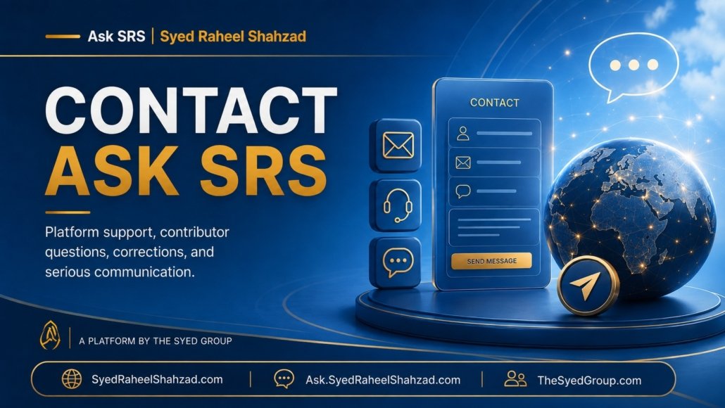 Ask SRS contact page featured image for Syed Raheel Shahzad showing platform support, contributor questions, corrections and serious communication.