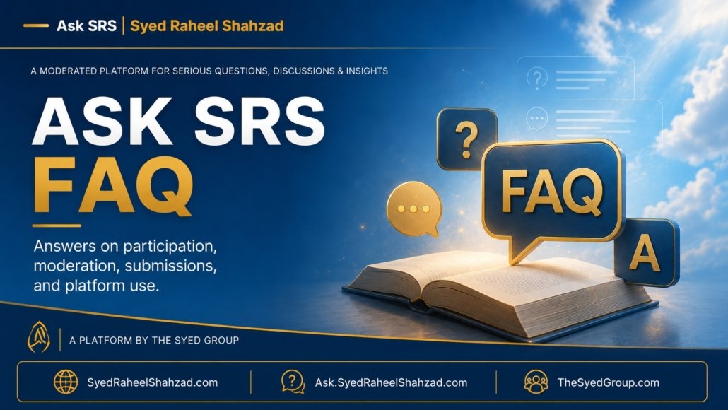 Ask SRS FAQ featured image for Syed Raheel Shahzad explaining participation, moderation, submissions, official notes, answers and platform use.