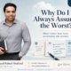 Ask SRS featured image with Syed Raheel Shahzad asking why I always assume the worst, exploring uncertainty, fear, anxiety, assumptions and self-awareness