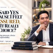 Ask SRS image with Syed Raheel Shahzad on pressure, saying yes, personal choice, boundaries, coercion, responsibility and human agency