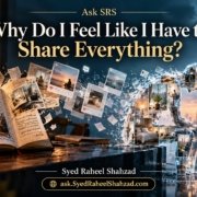 Ask SRS conceptual artwork by Syed Raheel Shahzad showing private diary pages and personal moments turning into public posts around a transparent human figure, symbolizing the pressure to share everything.